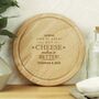 Personalised 'Cheese Makes Life Better…' Round Cheese Board, thumbnail 1 of 2
