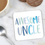 Awesome Uncle Coaster, thumbnail 1 of 3
