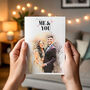 Personalised Anniversary 'Happy You And Me Day' Card, thumbnail 1 of 6
