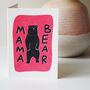 Mama Bear Card For Mum, thumbnail 4 of 4