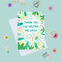 Thank You For Helping Me Grow, Thank You Teacher Card, thumbnail 1 of 2