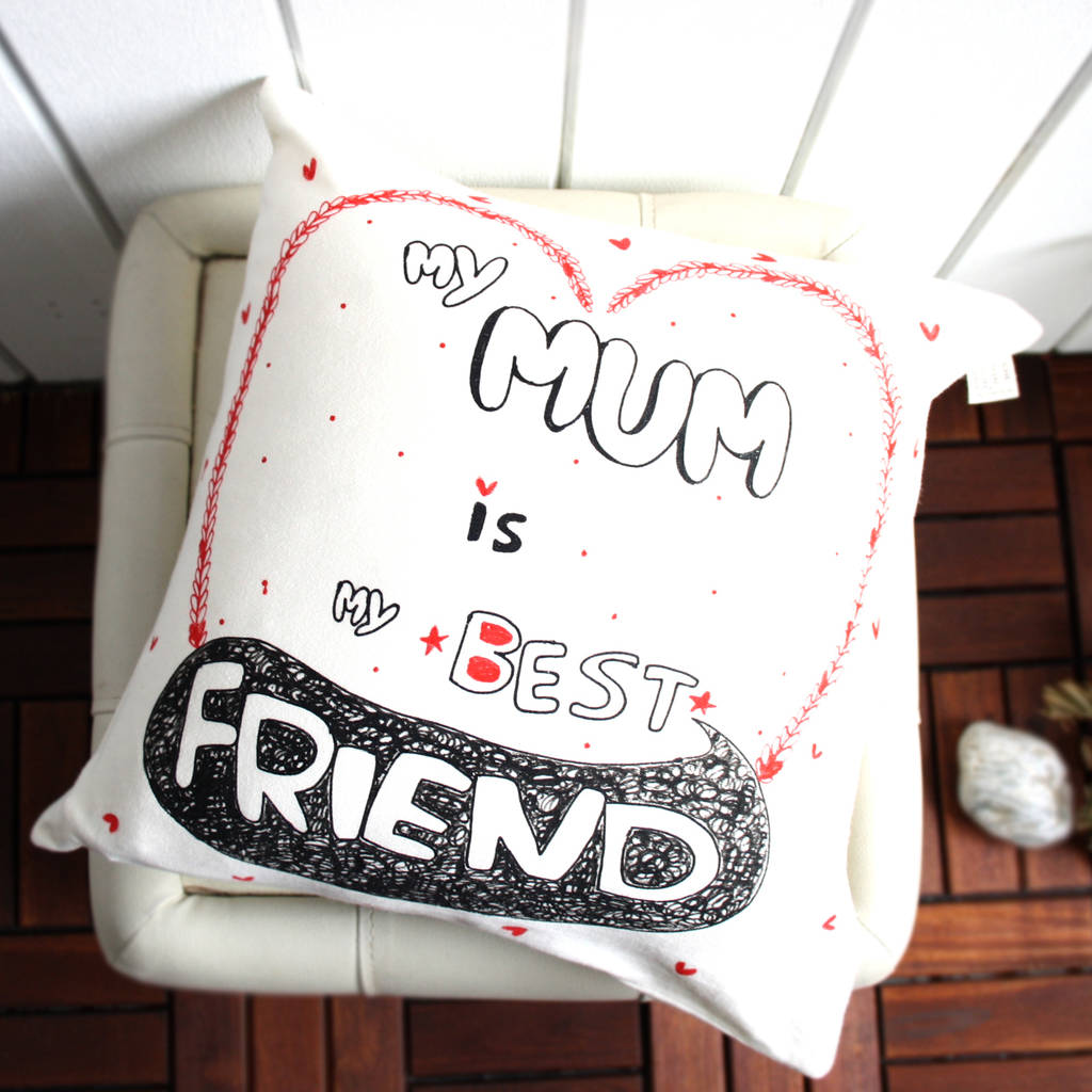 personalised 'my mum is my best friend' cushion cover by chewingum