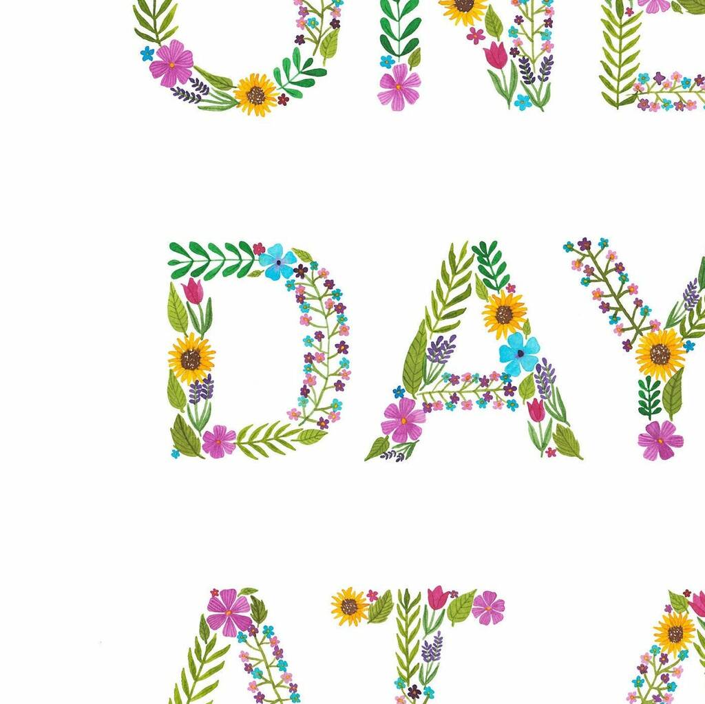 One Day At A Time 5x7, A5 Or A4 Unframed Print By Eleri Haf Designs