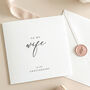 Luxury Anniversay Card For Wife With Wax Seal, thumbnail 1 of 9