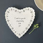 Heart Porcelain Coaster 'Grow Old Disgracefully' Friend Gift, thumbnail 2 of 5
