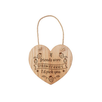 Oak Hanging Heart 'If Friends Were Strawberries…' | Wall Sign | Perfect Gift | Home Decor, 2 of 2
