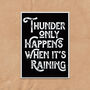 Thunder Only Happens When It's Raining Quote Art Print, thumbnail 3 of 5