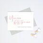 Personalised You Are Still The One Valentine's Day Card, thumbnail 1 of 2