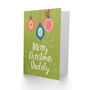 Green Xmas Baubles Merry Christmas Dad Card, thumbnail 2 of 4