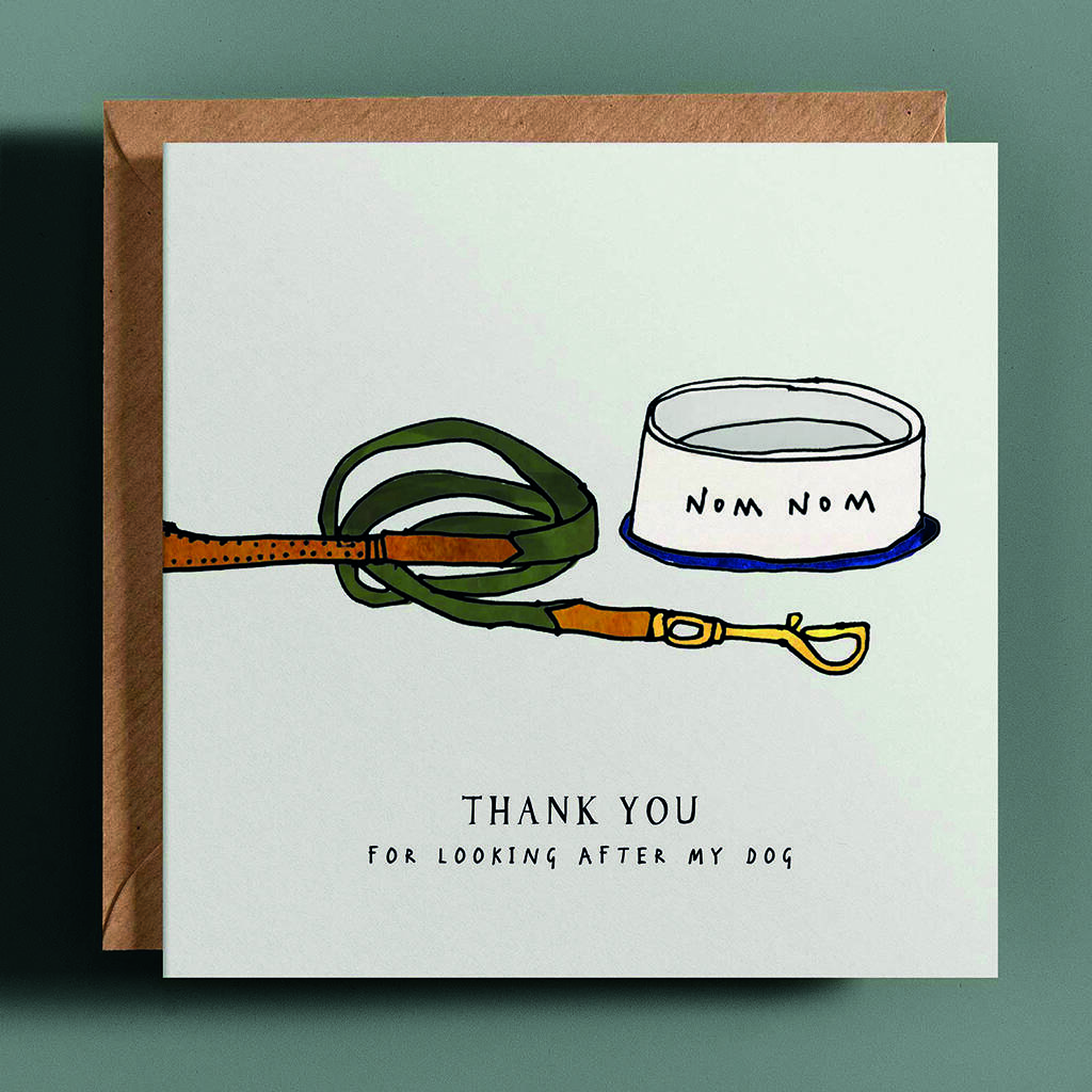 Thank You For Looking After My Dog Greetings Card By Katie Cardew