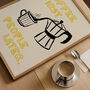 Coffee First, People Later Coffee Lovers Print, thumbnail 2 of 12