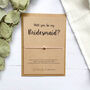 Will You Be My Bridesmaid Wish Bracelet, thumbnail 2 of 6
