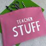 Personalised Teacher Stuff Pencil Case/Pouch, thumbnail 5 of 5