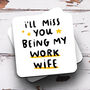 Personalised Mug 'Miss You Being My Work Wife', thumbnail 3 of 3