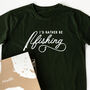 'I'd Rather Be Fishing' Slogan T Shirt, thumbnail 1 of 6