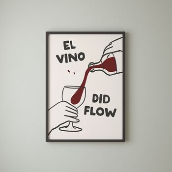 El Vino Did Flow Print | Kitchen Poster, 2 of 3