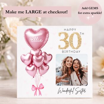 Sister 30th Birthday Card Personalised Photo Pink Balloon Glitter Effect Optional Gems Luxury Design, 2 of 2