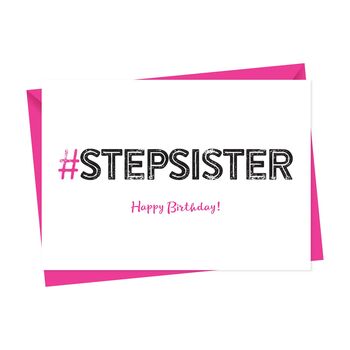 Hashtag Step Sister Birthday Card, 4 of 4