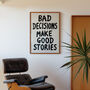 Bad Decisions Make Good Stories Hand Painted Print, thumbnail 2 of 10