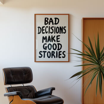 Bad Decisions Make Good Stories Hand Painted Print, 2 of 10