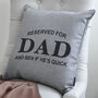 Personalised Reserved For Dad / Daddy Cushion, thumbnail 4 of 4