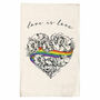 Love Is Love Tea Towel, Gay Pride, Supporting Lgbt, thumbnail 2 of 4