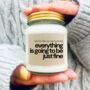 Everything Is Going To Be Just Fine Supportive Gift, thumbnail 1 of 8