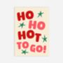 Ho Ho Hot To Go Chappell Roan Christmas Card, thumbnail 2 of 2