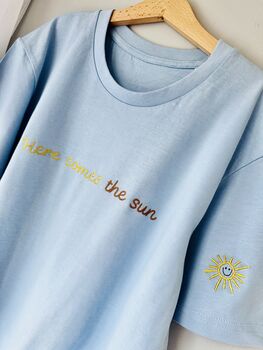 Embroidered 'Here Comes The Sun' T Shirt, 3 of 12