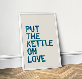 Put The Kettle On Love, Colourful Kitchen Print, 7 of 8