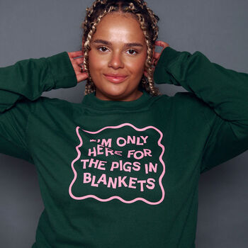 Only Here For The Pigs In Blankets Christmas Sweatshirt, 4 of 6