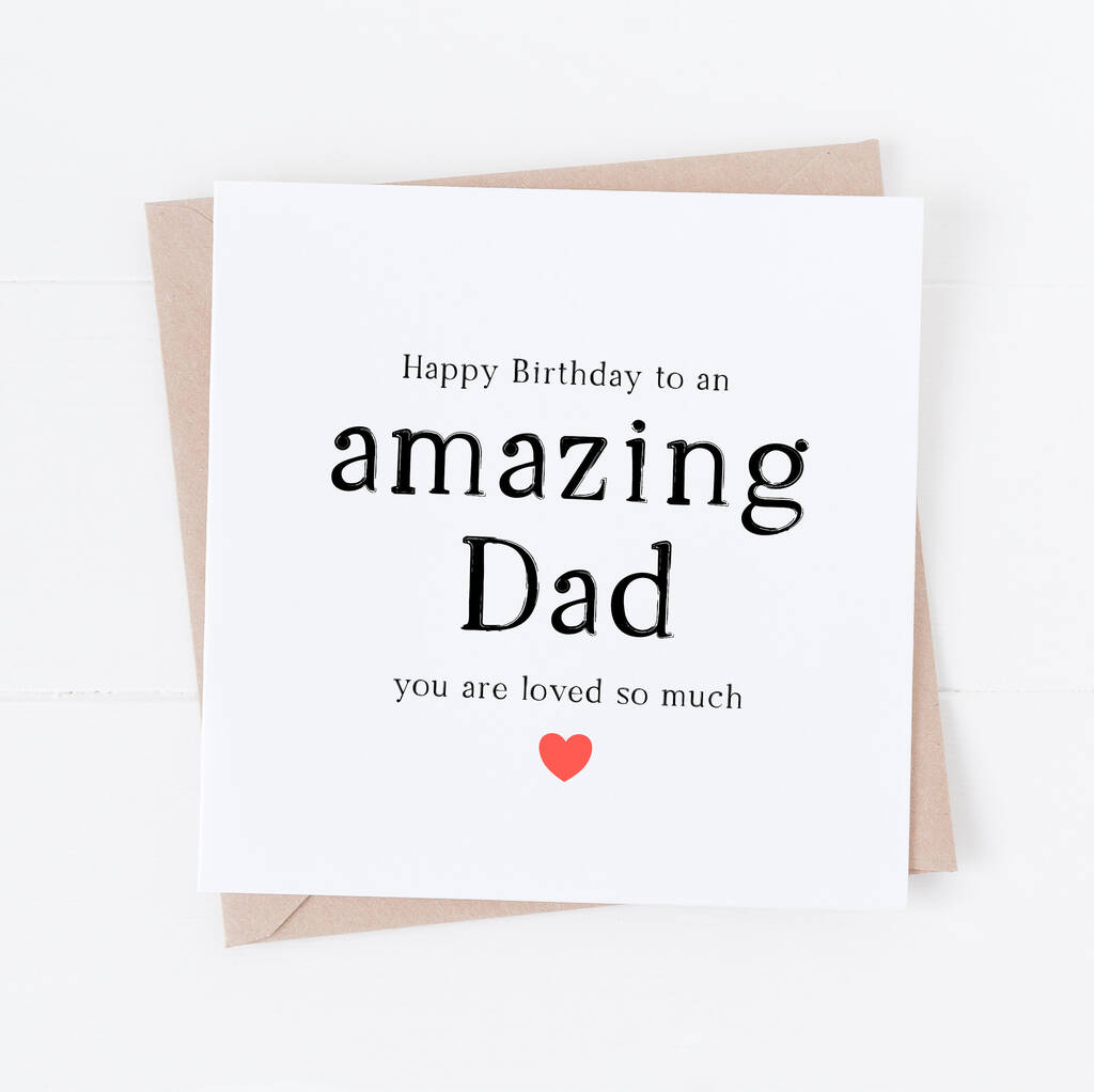 Amazing Dad Or Daddy Happy Birthday Card By Word Up Creative