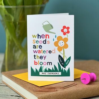 Teacher Card 'When Seeds Are Watered They Bloom', 4 of 5
