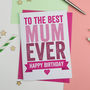 Best Ever Mum Or Mummy Birthday Card, thumbnail 1 of 2