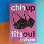 Chin Up, Tits Out, It's All Good Notebook For Friends, thumbnail 1 of 5