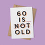 '60 Is Fucking Old' Birthday Card, thumbnail 1 of 7