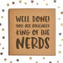 Well Done King/Queen Of The Nerds Square Card, thumbnail 1 of 2
