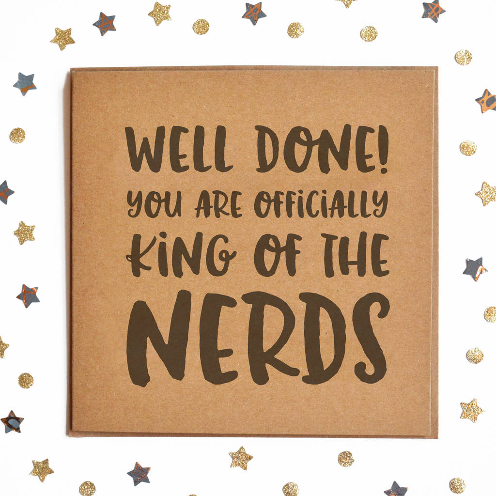 Well Done King/Queen Of The Nerds Square Card, 1 of 2