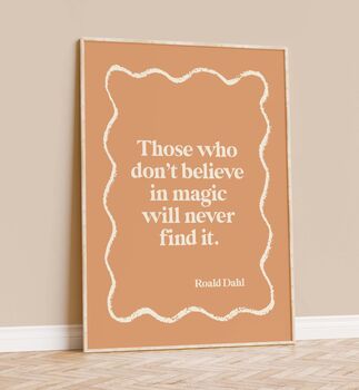 'Those Who Don't Believe In Magic' Quote Print, 2 of 4