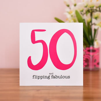 50 And Flipping Fabulous 50th Birthday Card, 3 of 4