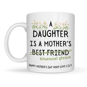 A Mother Is A Daughter's Best Friend Mug, 4 of 5