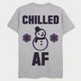 Chilled Af Men's Winter Slogan T Shirt, thumbnail 4 of 4