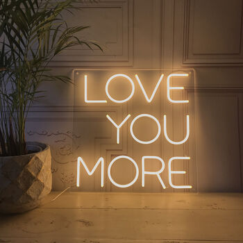 Mini Love You More Led Neon Light Sign By Love Inc | notonthehighstreet.com