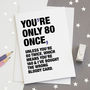'You're Only 80 Once' Funny 80th Birthday Card, thumbnail 1 of 4