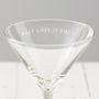 Personalised 'Likes It Dirty!' Martini Glass, thumbnail 2 of 2