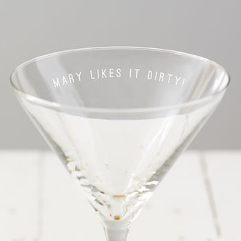 Personalised 'Likes It Dirty!' Martini Glass, 2 of 2
