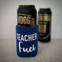 Personalised Teacher Fuel Insulated Cold Drink Sleeve, thumbnail 1 of 4