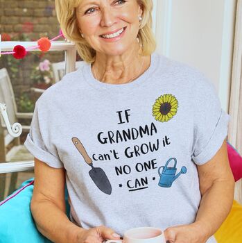 If Grandma Can't Grow It No One Can Tshirt Gardening Gift, 2 of 8