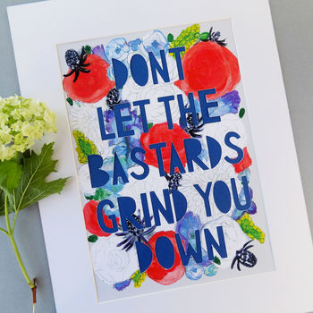 'Don't Let The Bastards Grind You Down' Papercut Print, 3 of 10