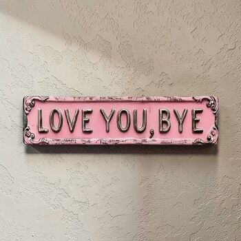 2D Flat ‘ Love You Bye ‘ Sign, 5 of 5
